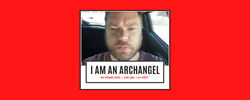 I Am An Archangel